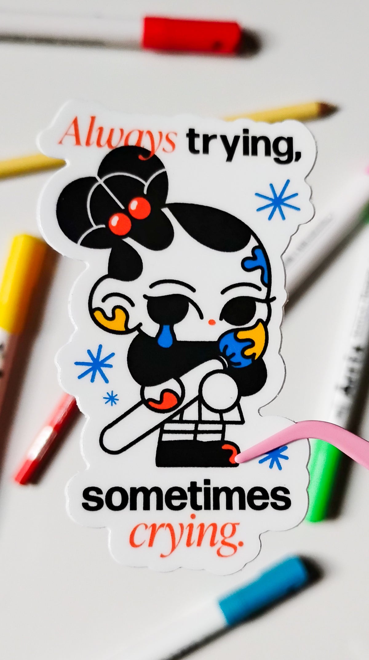 Always Trying, Sometimes Crying Matte Waterproof Die-Cut Sticker